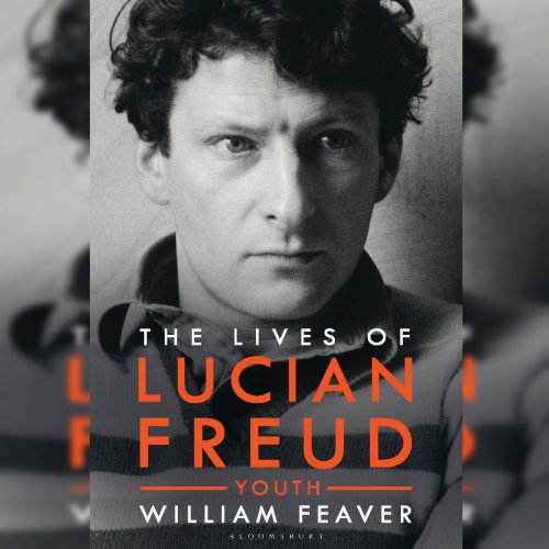 4. William Feaver: The Lives of Lucian Freud